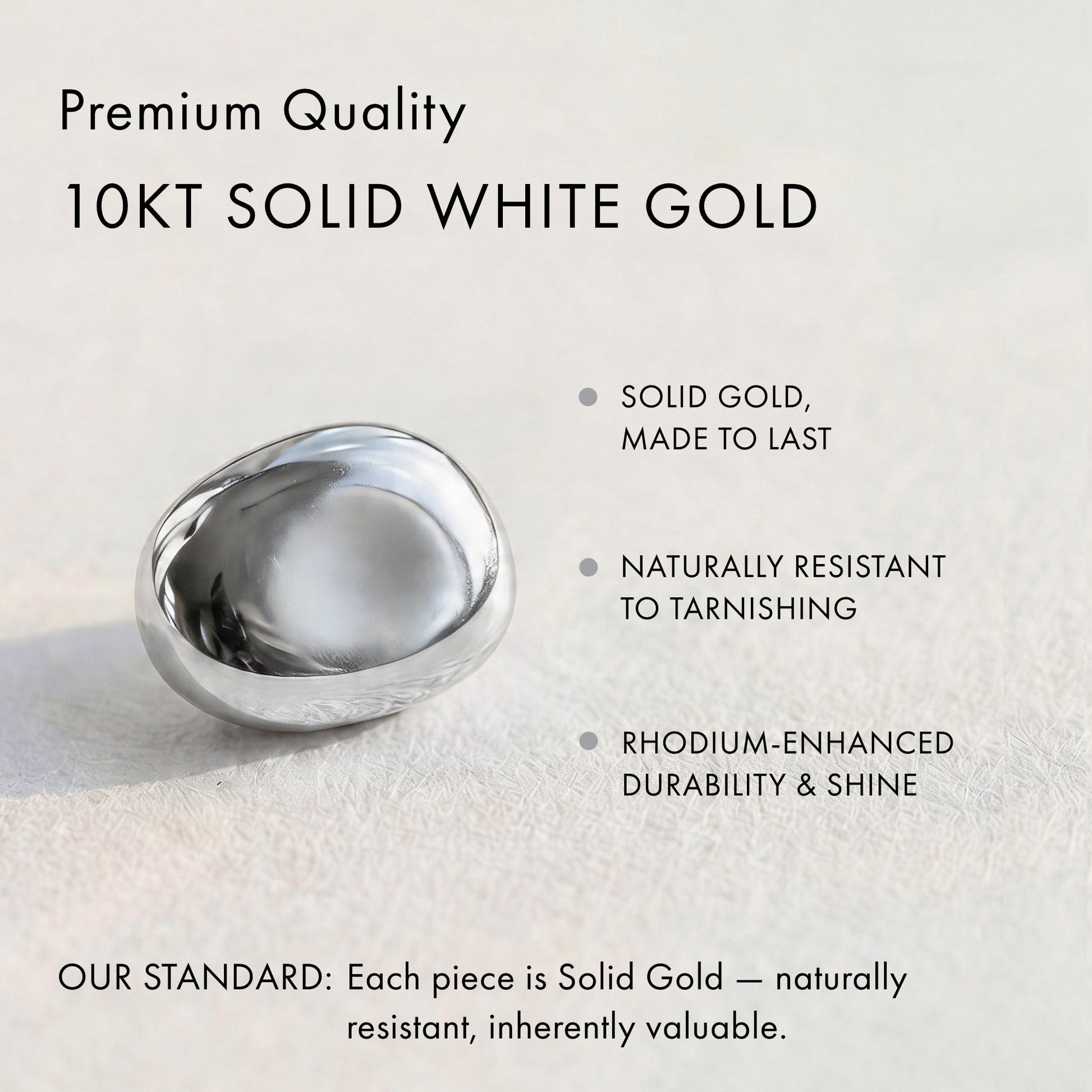 10kt Solid White Gold quality